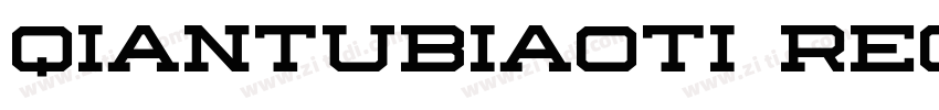 QiantuBiaoti Regular字体转换 QiantuBiaoti Regular字体转换